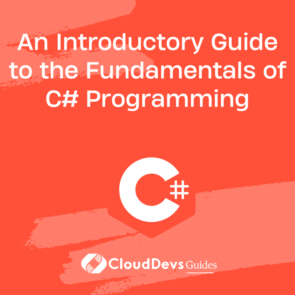 An Introductory Guide to the Fundamentals of C# Programming