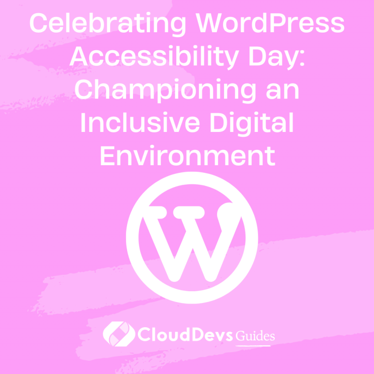 Celebrating WordPress Accessibility Day: Championing an Inclusive Digital Environment