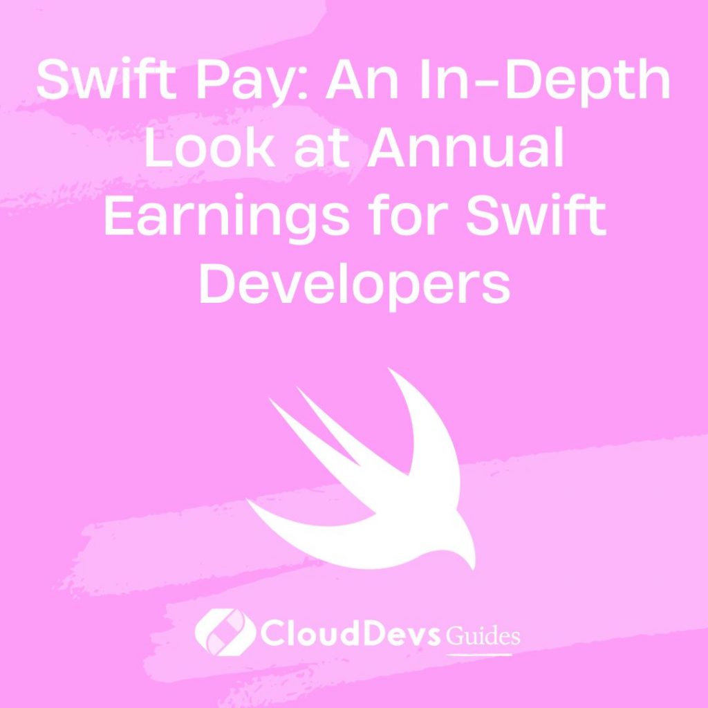 Swift Pay: An In-Depth Look at Annual Earnings for Swift Developers