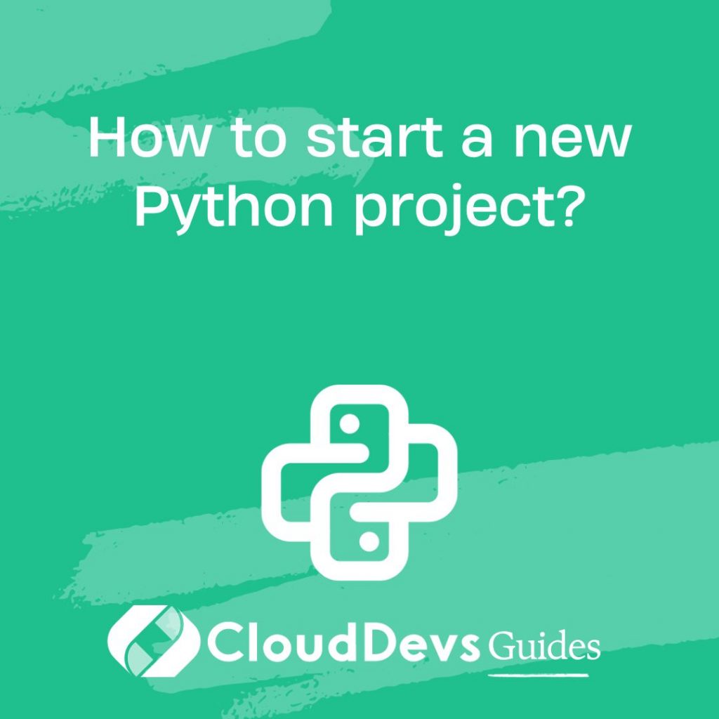 How to start a new Python project?