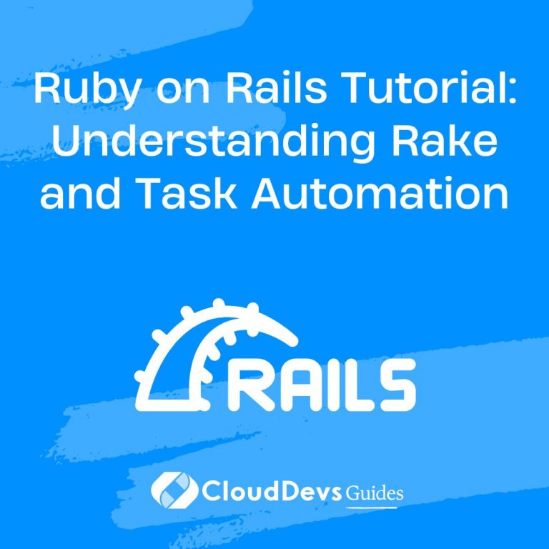 Ruby on Rails Tutorial: Understanding Rake and Task Automation