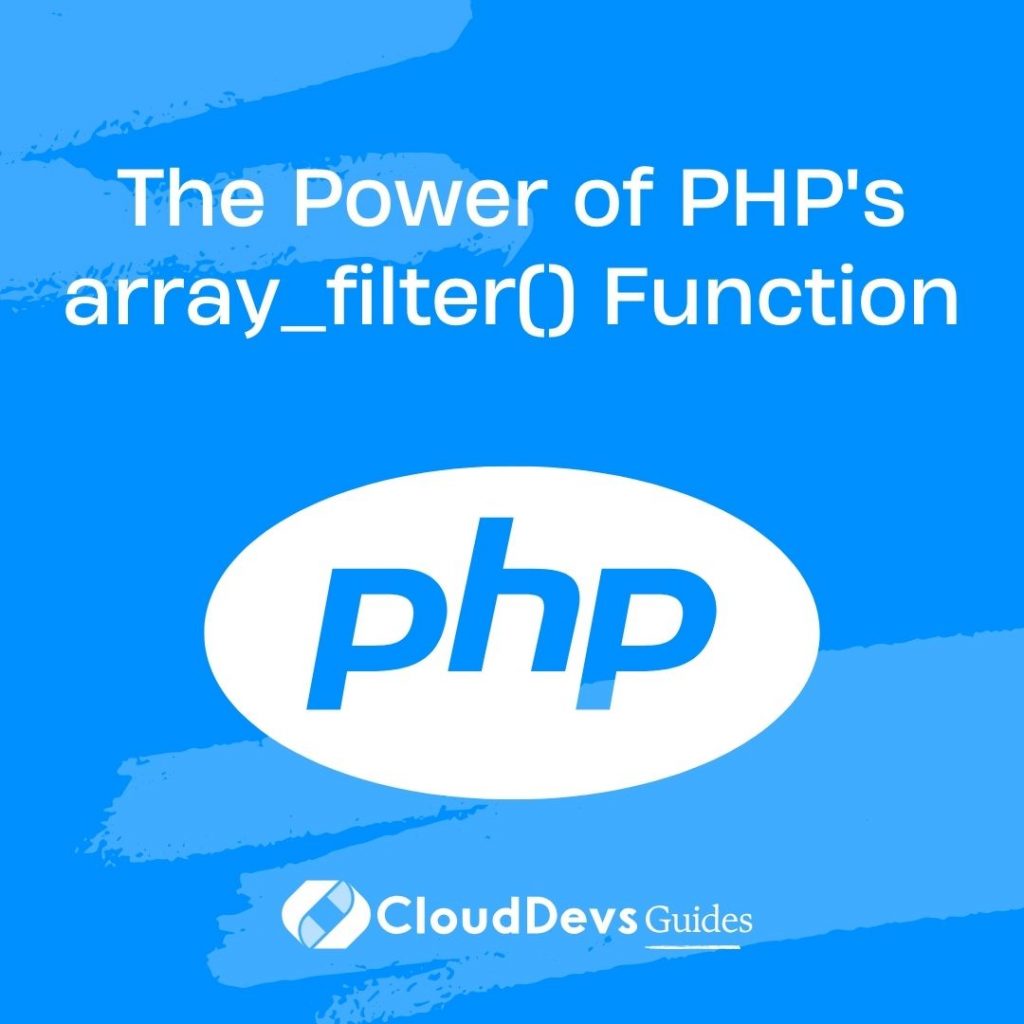 The Power of PHP's array_filter() Function