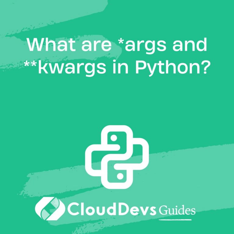 What are *args and **kwargs in Python?