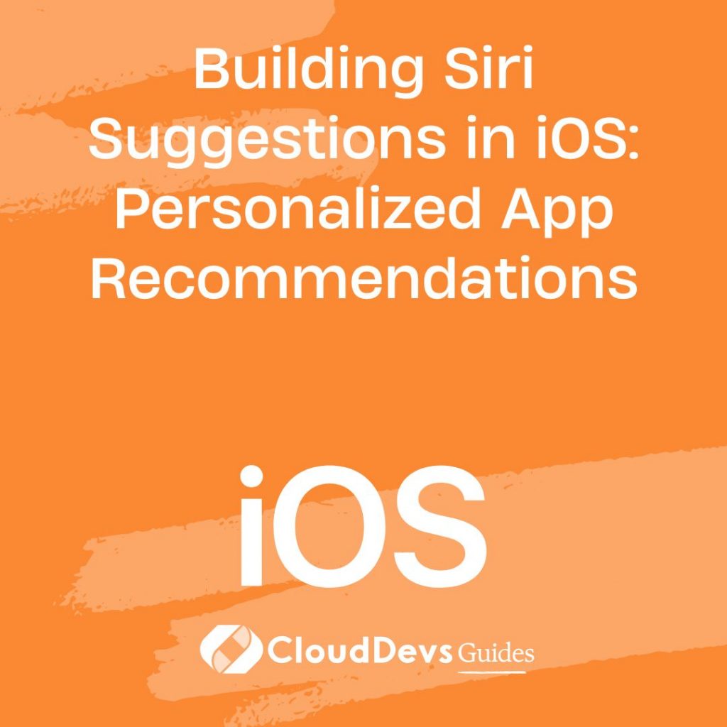 Building Siri Suggestions in iOS: Personalized App Recommendations