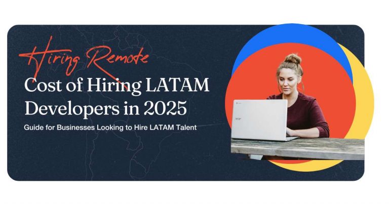 Cost of Hiring LATAM Developers in 2025